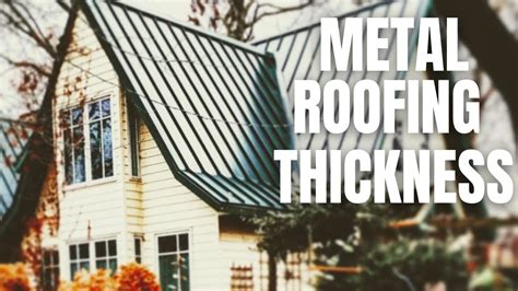 how thick of metal roof for house|standard metal roof thickness.